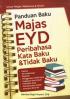 Panduan Baku Majas EYD: Peribahasa Kata Baku & Tidak Baku